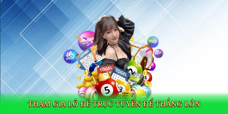 tham-gia-lo-de-truc-tuyen-de-thang-lon-3