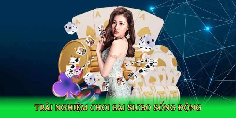 Trải nghiệm chơi bài sicbo sống động tại 77loc
