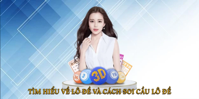 Tìm hiểu về lô đề và cách soi cầu lô đề