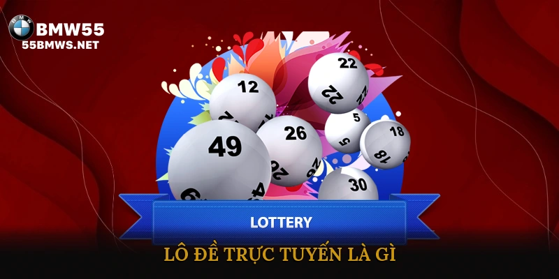 Lô Đề Trực Tuyến Là Gì?