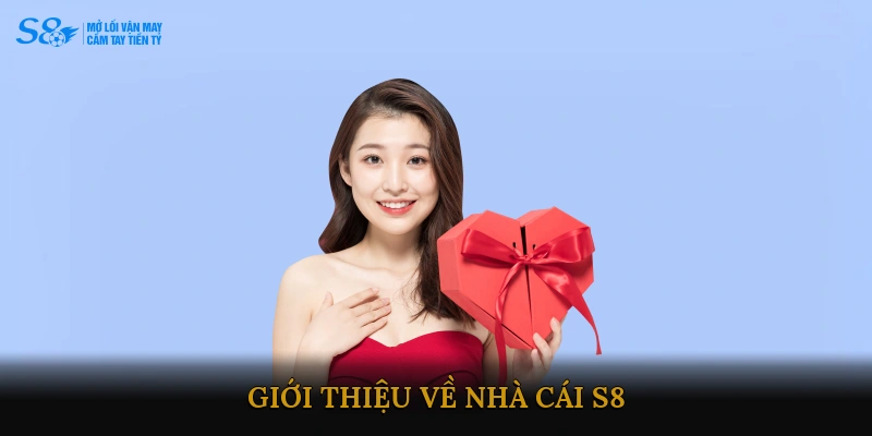 Giới thiệu về Nhà cái S8