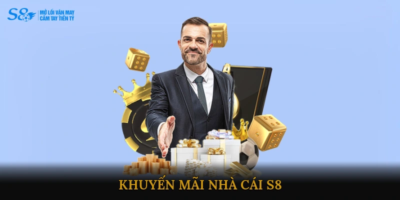 Khuyến mãi Nhà cái S8