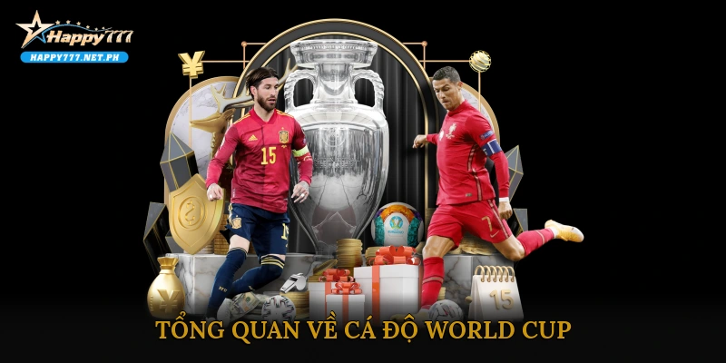 Tổng Quan Về Cá Độ World Cup