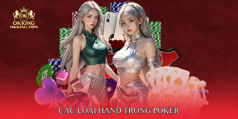 Các loại hand trong Poker