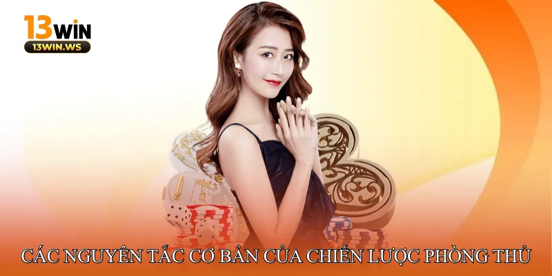 Các Nguyên Tắc Cơ Bản Của Chiến Lược Phòng Thủ