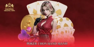 Poker chọn hand mạnh