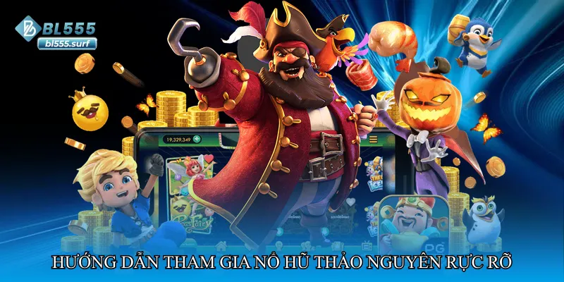 Hướng dẫn tham gia Nổ hũ thảo nguyên rực rỡ